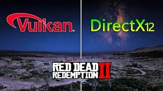 Red Dead Redemption 2 : DirectX 12 vs Vulkan (RTX 2080)